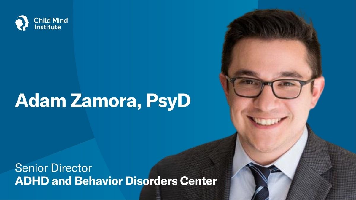 Adam Zamora, PsyD - Child Mind Institute