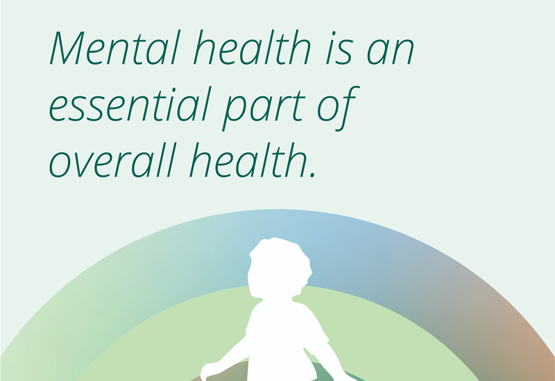 Mental health is an essential part of overall health