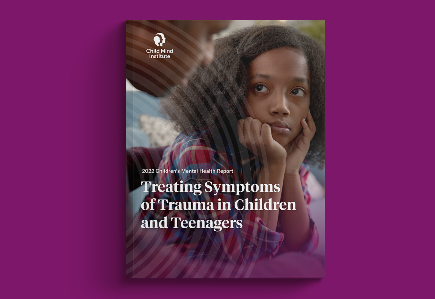 2022 Children’s Mental Health Report - Child Mind Institute