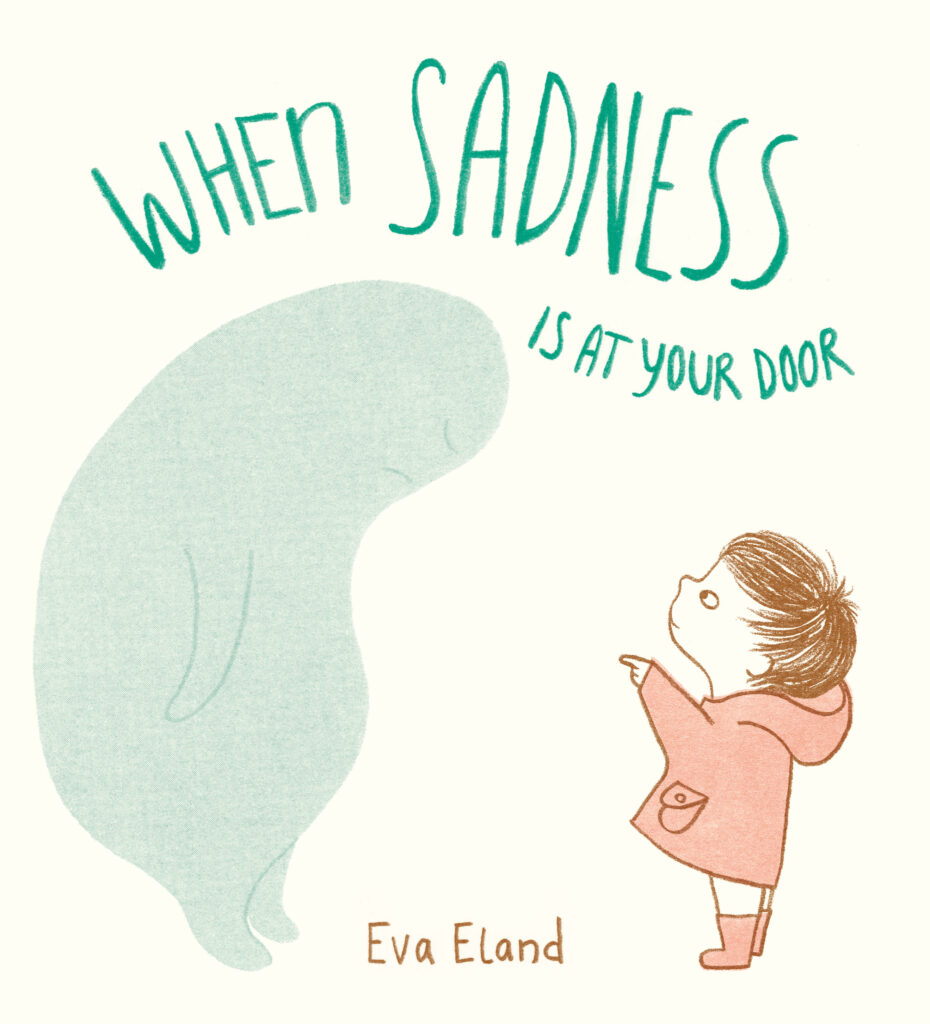 Children's books - When Sadness is at your door