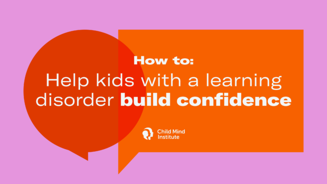 How to Help Kids With a Learning Disorder Build Confidence