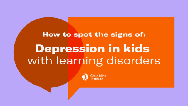 How to Spot the Signs Of Depression In Kids With Learning Disorders