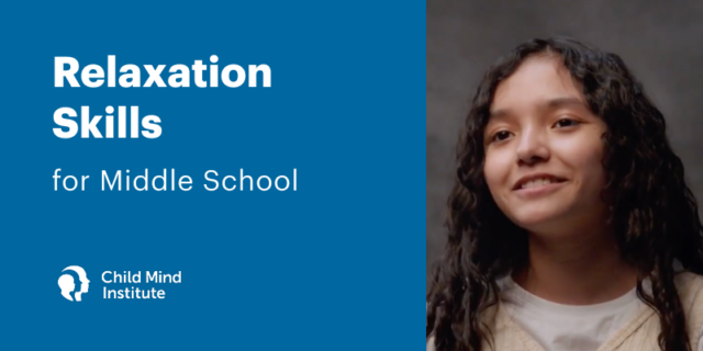 Relaxation Skills for Middle School