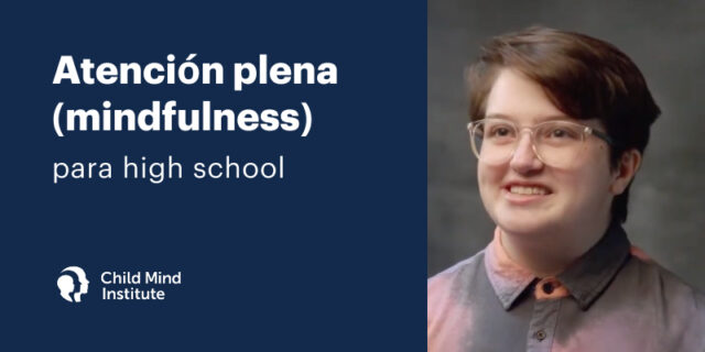 Atención plena (mindfulness) para high school